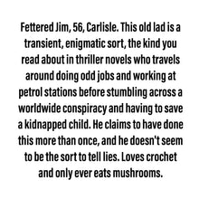 Load image into Gallery viewer, Fettered Jim - Limited Edition