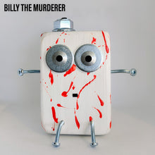 Load image into Gallery viewer, Billy The Murderer - Big Scraplet - Halloweener Scraplet