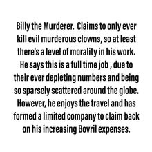 Load image into Gallery viewer, Billy The Murderer - Big Scraplet - Halloweener Scraplet
