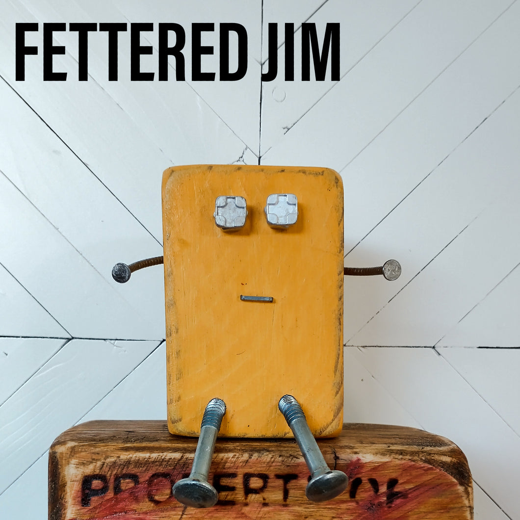 Fettered Jim - Limited Edition
